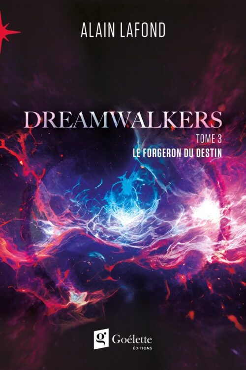 Dreamwalkers TOME 3 Le forgeron du destin