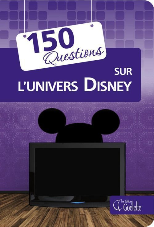 150 questions sur l’univers Disney
