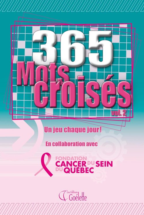 365 Mots croisés | Fondation du cancer du sein du Québec Vol.2
