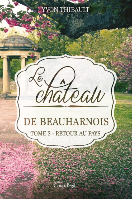 Le château de Beauharnois tome 2