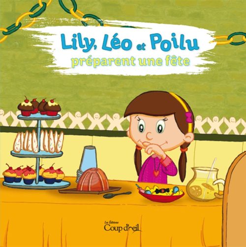 Lily, Léo et Poilu préparent une fête