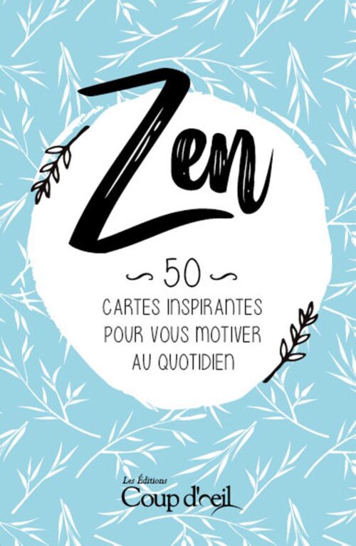 Zen – 50 cartes inspirantes pour vous motiver au quotidien