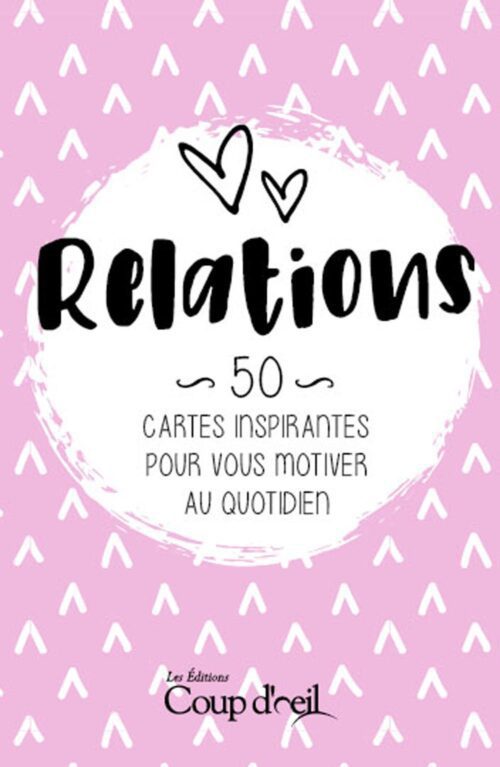 Relations – 50 cartes inspirantes pour vous motiver au quotidien