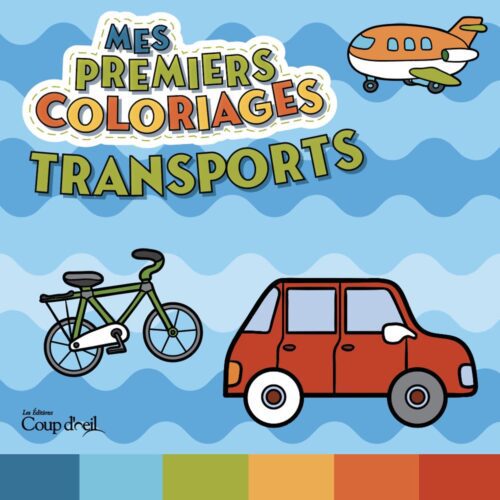 Mes premiers coloriages: Transports
