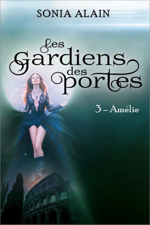 Les gardiens des portes tome 3: Amélie
