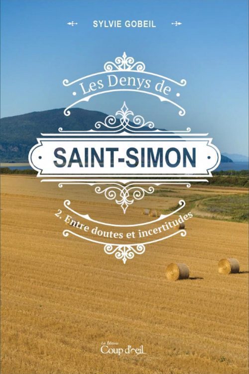 Les Denys de Saint-Simon 2. Entre doutes et incertitudes