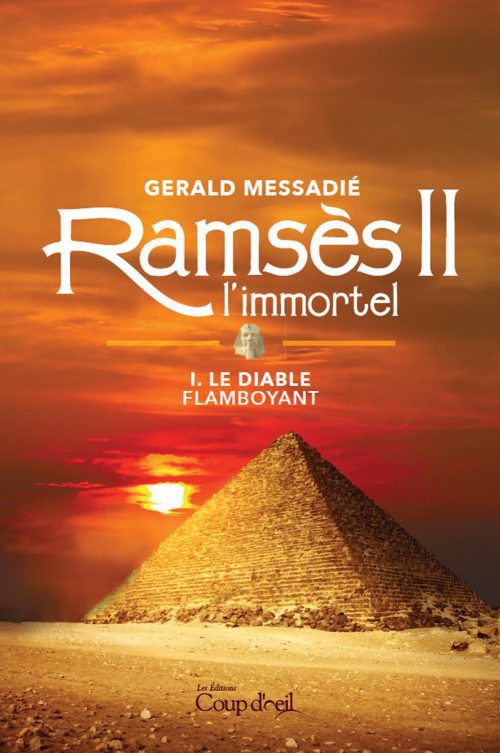 Ramsès II l’immortel | Tome 1. Le diable flamboyant