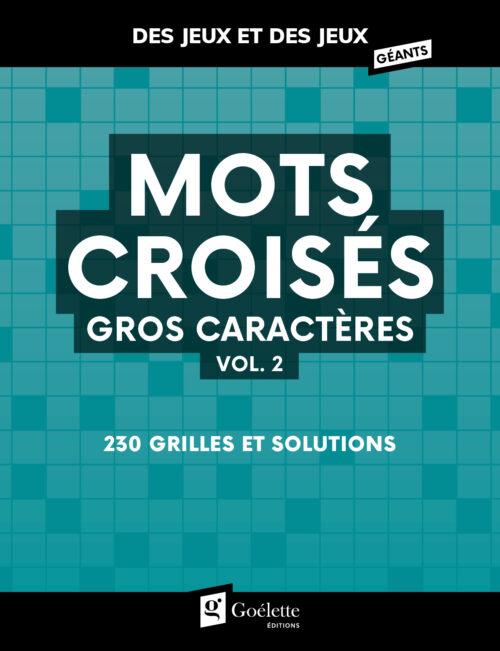 Des jeux et des jeux gros caractères – Mots croisés Vol.2