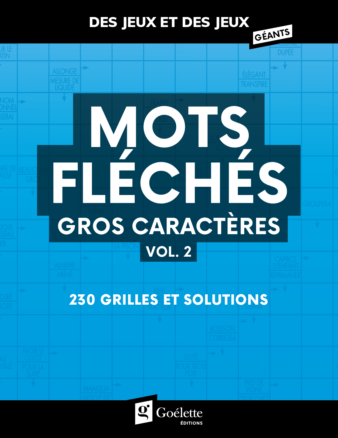 Des jeux et des jeux gros caractères Mots fléchés vol. 2 Goélette